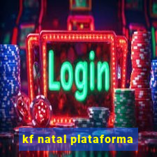 kf natal plataforma